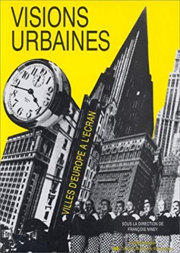 Visions Urbaines - La Villes D'europe À L'écran
