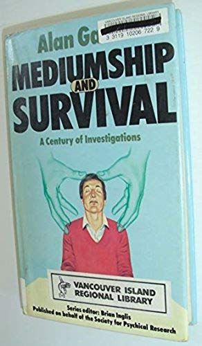 Mediumship And Survival: A Century Of Investigations