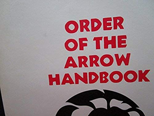 Order Of The Arrow Handbook