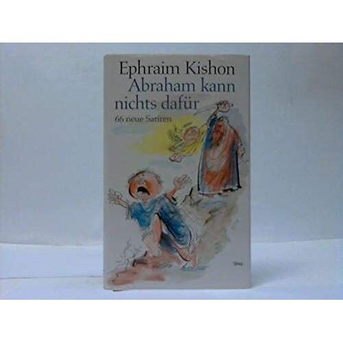 Abraham Kann Nichts Dafür. (5148 405). 66 Neue Satiren.