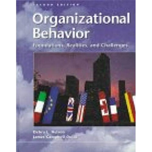 Organizational Behavior: Foundations, Realities And Challenges