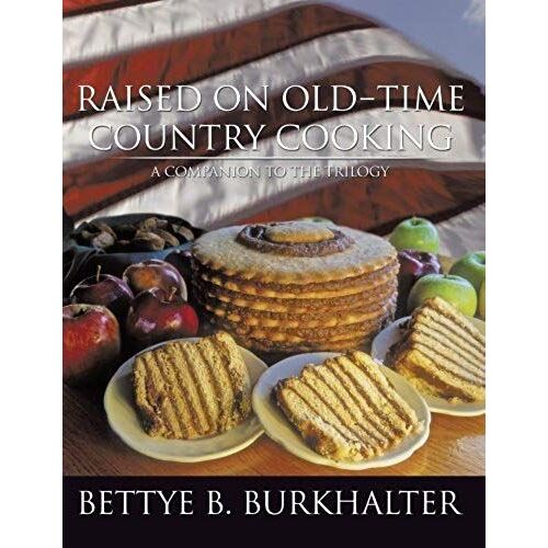Raised On Old-Time Country Cooking