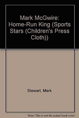 Mark Mcgwire: Home-Run King (Sports Stars) (Sports Stars (Children's Press Cloth))