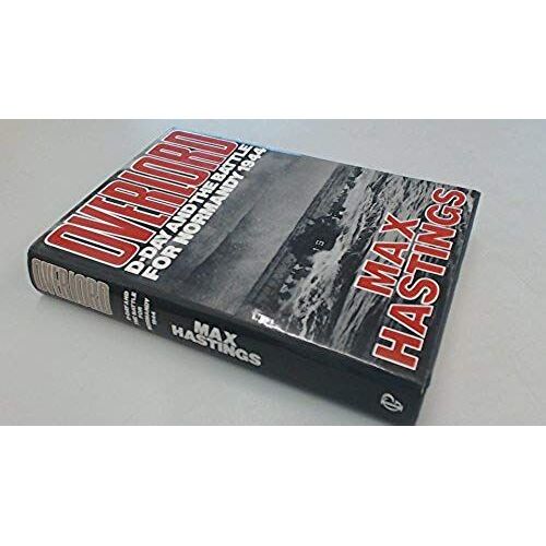 Overlord: D-Day And The Battle For Normandy