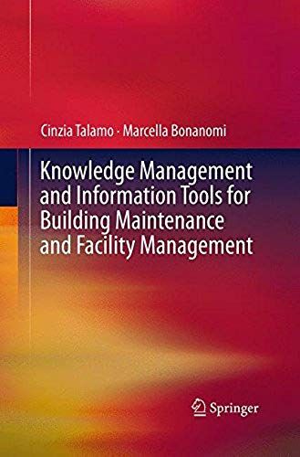 Knowledge Management And Information Tools For Building Maintenance And Facility Management