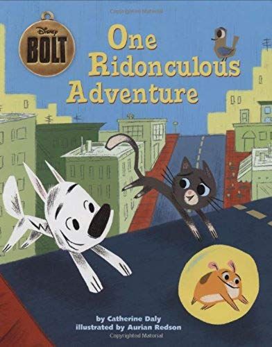 Bolt: One Ridonculous Adventure (Disney Bolt)