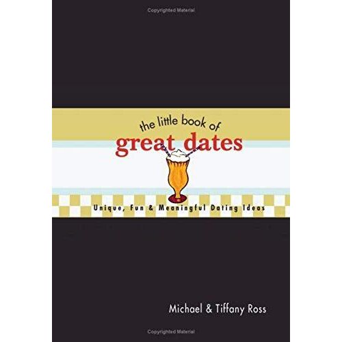 The Little Book Of Great Dates: Unique, Fun & Meaningful Dating Ideas (Little Book Of... (Barbour))
