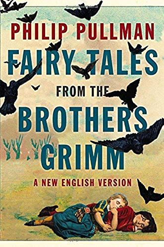 Fairy Tales From The Brothers Grimm: A New English Version