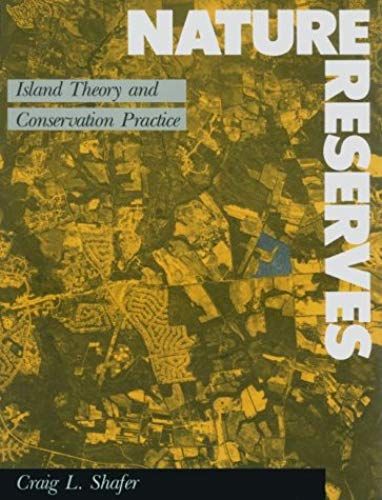 Nature Reserves: Island Theory And Conservation Practice