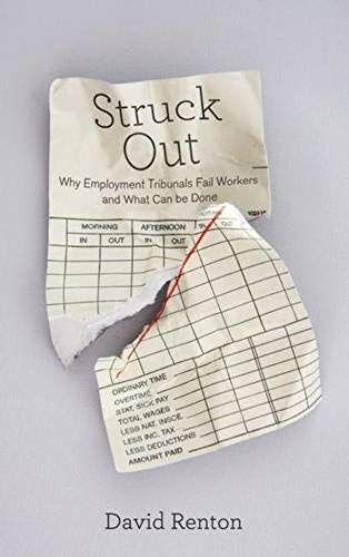 Struck Out: Why Employment Tribunals Fail Workers And What Can Be Done
