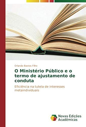 O Ministério Público E O Termo De Ajustamento De Conduta