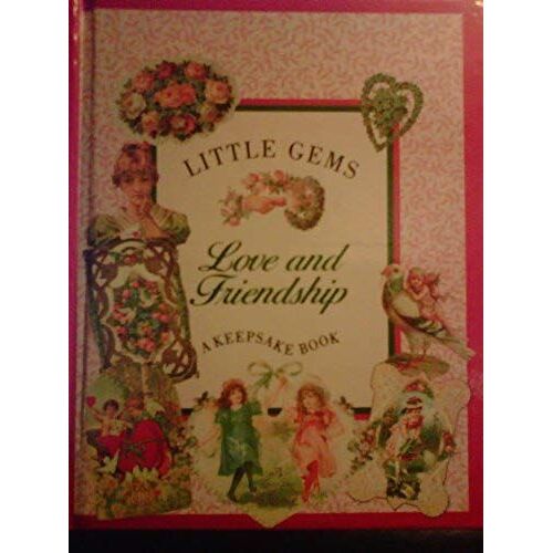 Love And Friendship: A Keepsake Book (Little Gems)