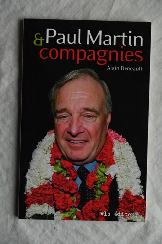 Alain Deneault, Paul Martin & Compagnies, Soixante Thèses Sur L'alégalité Des Paradis Fiscaux, Vlb Éditeur, Montréal, 2004