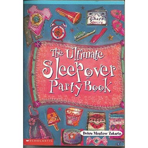 The Ultimate Sleepover Party Book