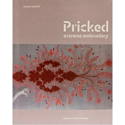 Pricked: Extreme Embroidery