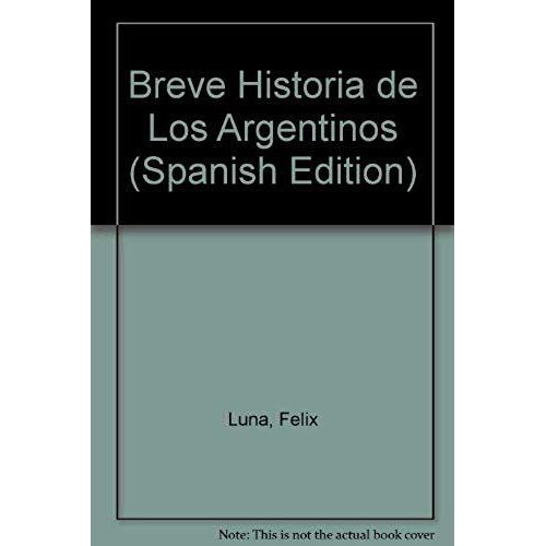 Breve Historia De Los Argentinos (Spanish Edition)