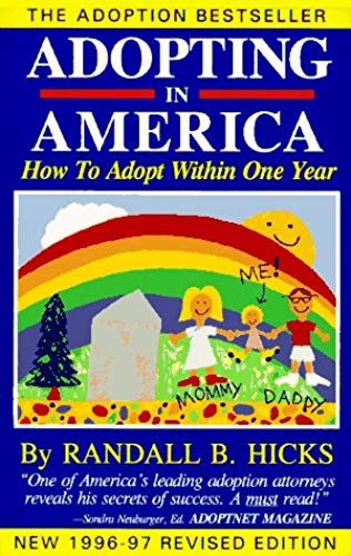 Adopting In America: How To Adopt Within One Year/1996-97
