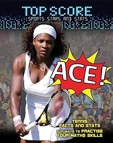 Ace!. Mark Woods And Ruth Owen (Top Score: Sports Stars And Stats)