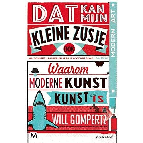 Gompertz, Will:Dat Kan Mijn Kleine Zusje Ook /