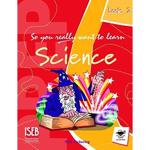 Science: Book 2: A Textbook For Key Stage 3 And Common Entrance (So You Really Want To Learn)