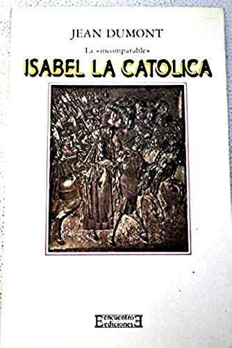 Dumont, J: Incomparable Isabel La Católica