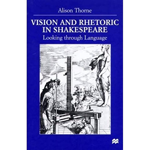 Vision And Rhetoric In Shakespeare