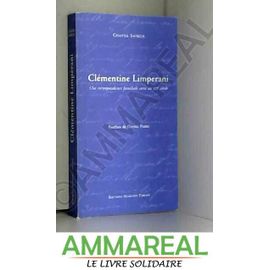 Clémentine Limperani. Une Correspondance Familiale Corse Au Xixe Siècle