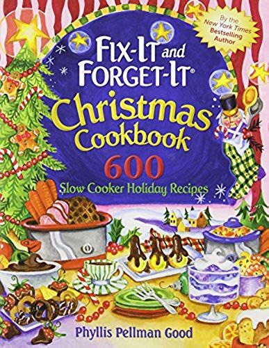 Fix-It And Forget-It Christmas Cookbook: 600 Slow Cooker Holiday Recipes