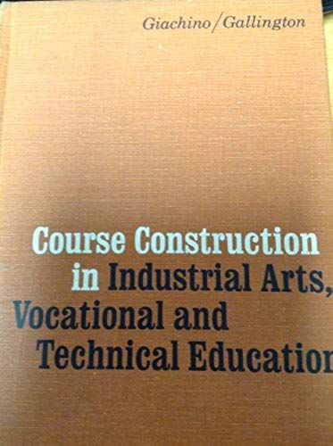 Course Construction In Industrial Arts And Vocational Education