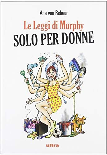 Rebeur, A: Leggi Di Murphy Solo Per Donne