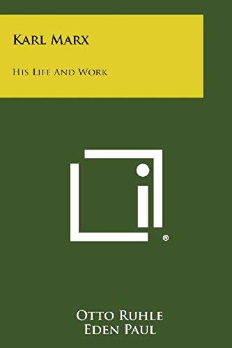 Karl Marx: His Life And Work