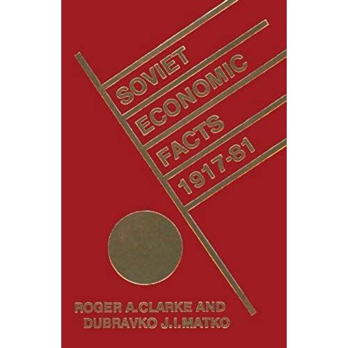 Soviet Economic Facts, 1917-81
