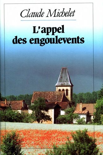 L'appel Des Engoulevents Les Gens De Saint-Libéral 3 / Michelet, Claude / Réf401