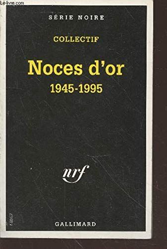 Noces D'or 1945-1995