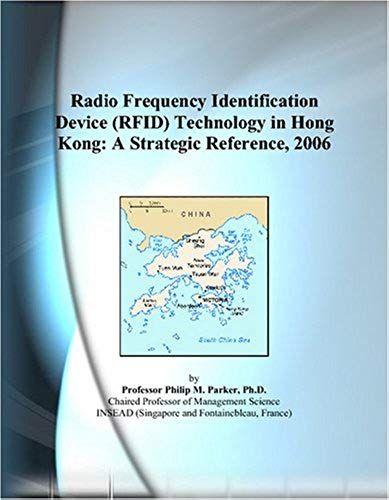 Radio Frequency Identification Device (Rfid) Technology In Hong Kong: A Strategic Reference, 2006