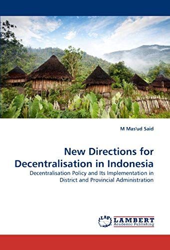 New Directions For Decentralisation In Indonesia