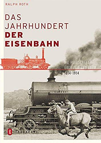Das Jahrhundert Der Eisenbahn