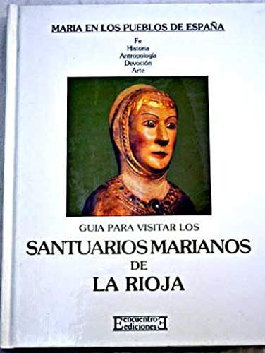 Santuarios Marianos De La Rioja/ Marianos Sanctuaries Of The Rioja