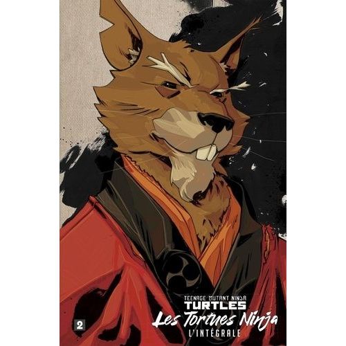 Teenage Mutant Ninja Turtles - Les Tortues Ninja - L'intégrale Tome 2