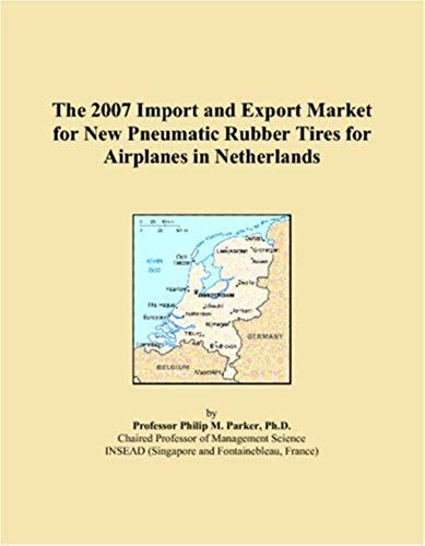 The 2007 Import And Export Market For New Pneumatic Rubber Tires For Airplanes In Netherlands