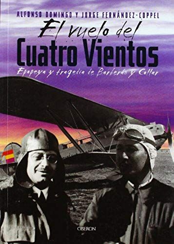 Fernández-Coppel, J: Vuelo Del Cuatro Vientos : Epopeya Y Tr
