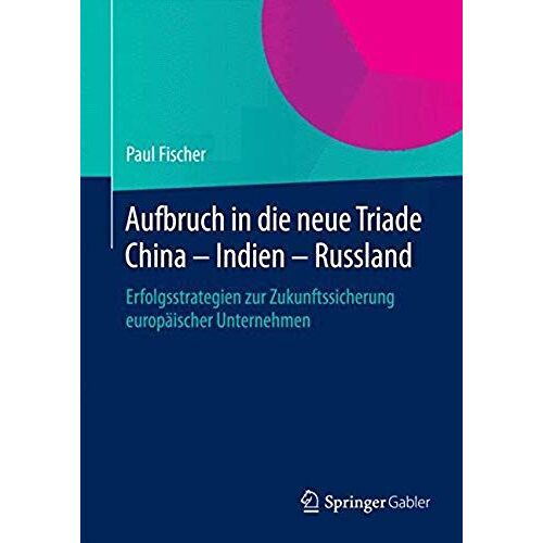 Aufbruch In Die Neue Triade China - Indien - Russland