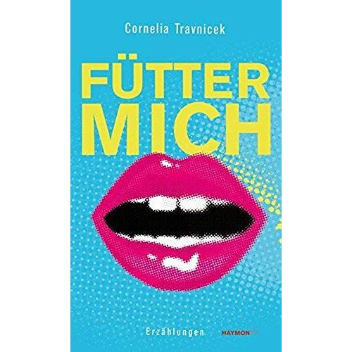 Travnicek, C: Fütter Mich