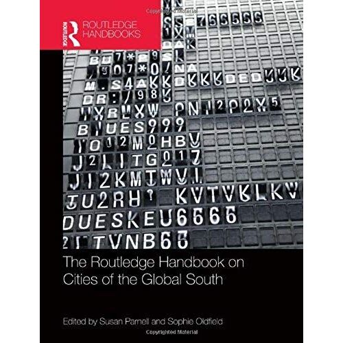 The Routledge Handbook On Cities Of The Global South