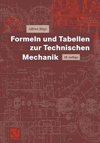 Formeln Und Tabellen Zur Technischen Mechanik (Viewegs Fachbücher Der Technik)
