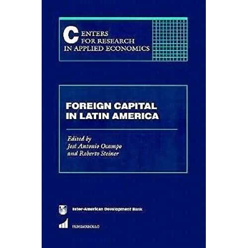 Foreign Capital In The Latin American Economies (Inter-American Development Bank)