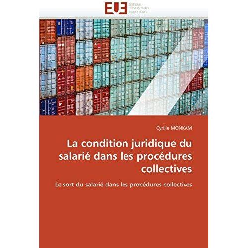 La Condition Juridique Du Salarié Dans Les Procédures Collectives