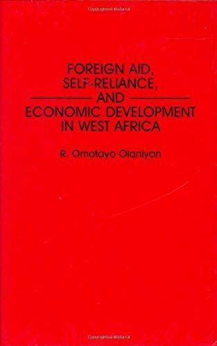 Foreign Aid, Self-Reliance, And Economic Development In West Africa