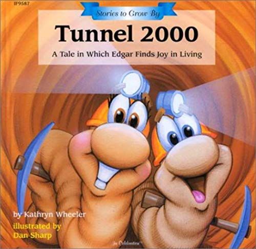 Tunnel 2000: A Tale In Which Edgar Finds Joy In Living (Stories To Grow By)
