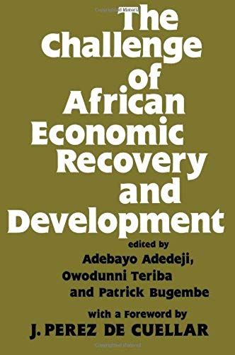 The Challenge Of African Economic Recovery And Development
